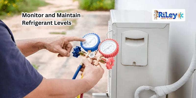 Maintain Refrigerant Levels