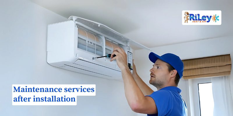 Maintenance services after installation
