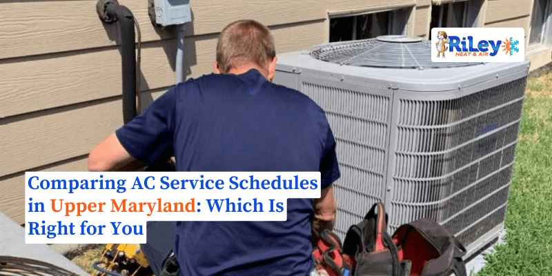 Comparing AC Service Schedules in Upper Maryland_ Which Is Right for You
